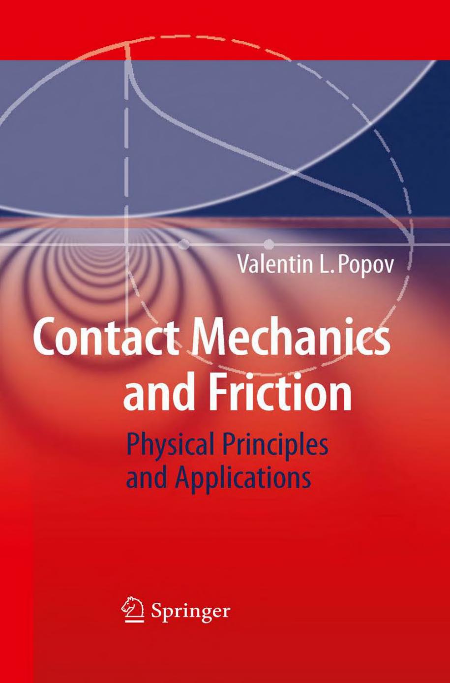 Contact Mechanics and Friction: Physical Principles and Applications by Professor Dr. Valentin L. Popov (auth.)