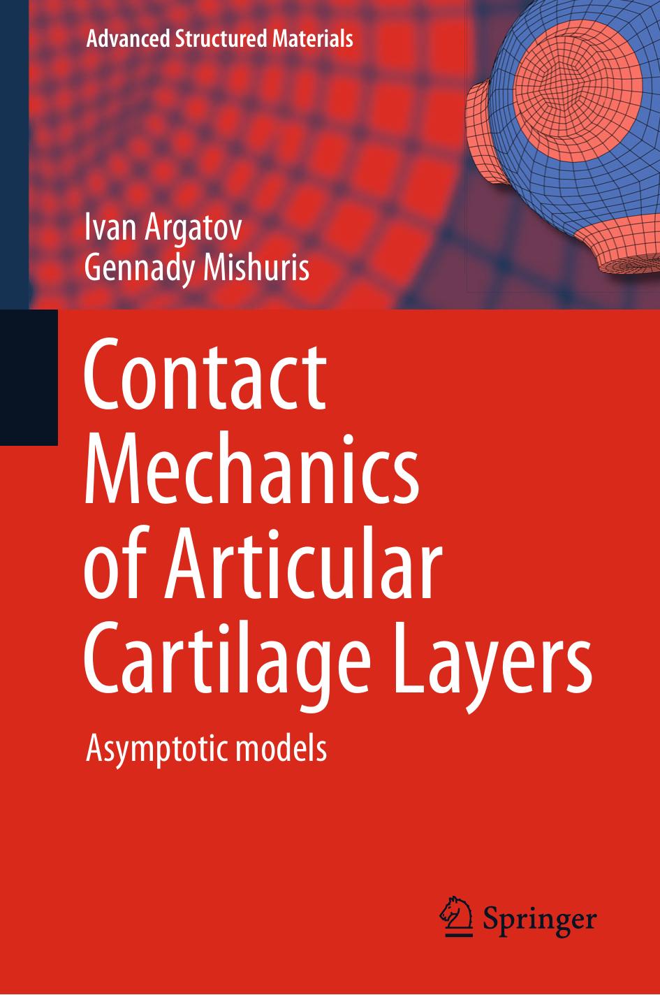 Contact Mechanics of Articular Cartilage Layers: Asymptotic Models by Ivan Argatov Gennady Mishuris (auth.)
