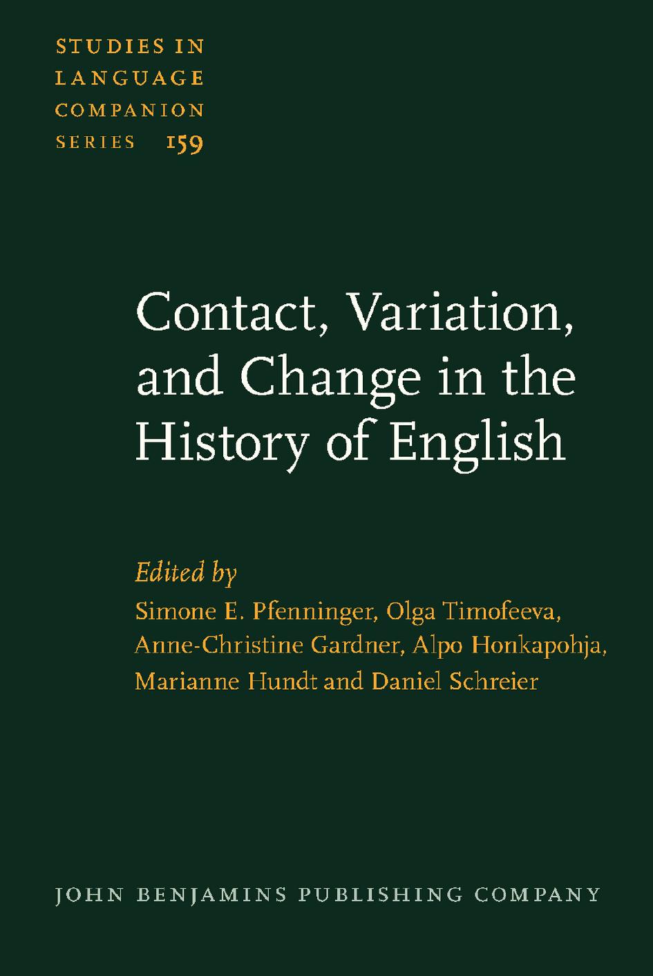 Contact, Variation, and Change in the History of English by Unknow