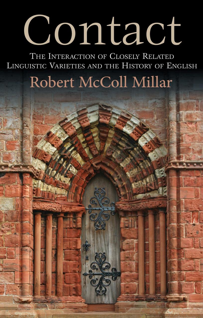 Contact: The Interaction of Closely Related Linguistic Varieties and the History of English by Unknow