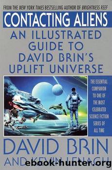 Contacting Aliens: An Illustrated Guide to David Brinâs Uplift Universe by David Brin