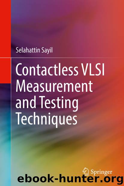 Contactless VLSI Measurement and Testing Techniques by Selahattin Sayil