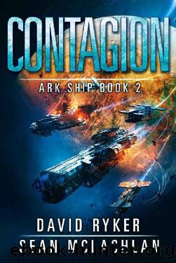 Contagion (Ark Ship Book 2) by David Ryker & Sean McLachlan