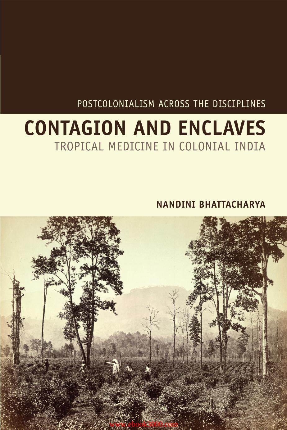 Contagion and Enclaves: Tropical Medicine in Colonial India by Unknow