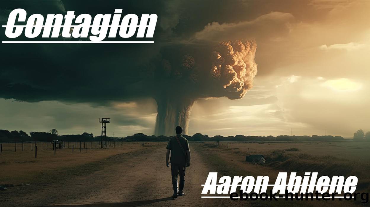 Contagion by Aaron Abilene