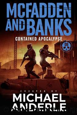 Contained Apocalypse (McFadden and Banks Book 8) by Michael Anderle