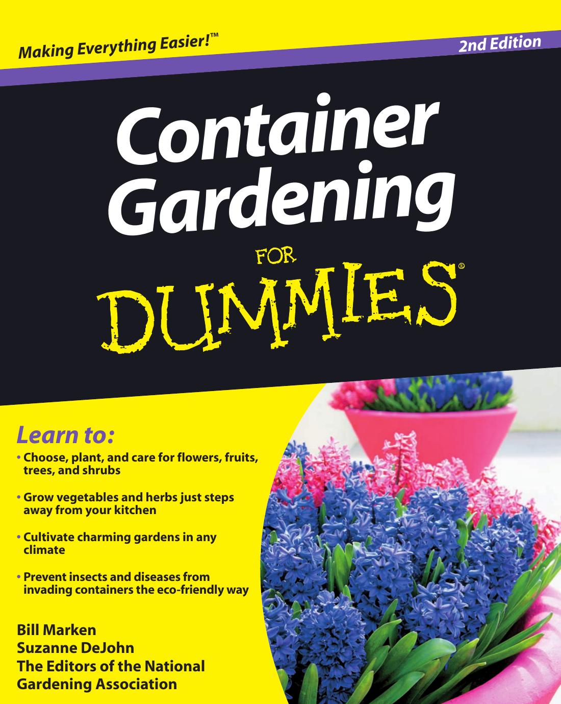 Container Gardening For Dummies by Bill Marken Suzanne DeJohn The Editors of the National Gardening Association