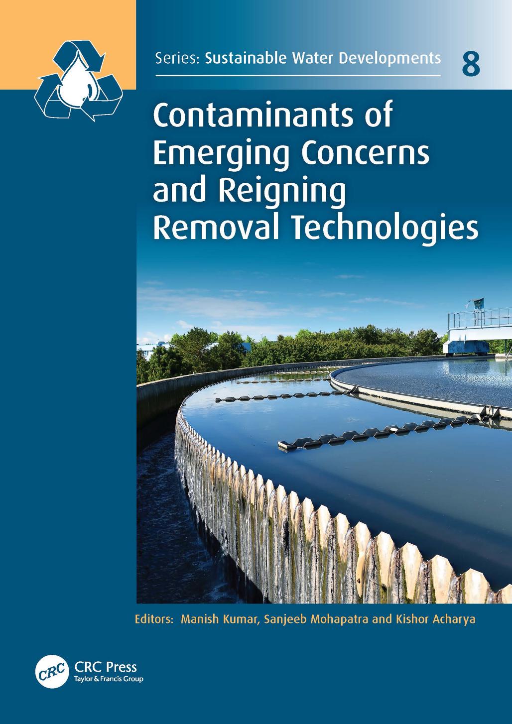 Contaminants of Emerging Concerns and Reigning Removal Technologies by Manish Kumar & Sanjeeb Mohapatra & Kishor Acharya