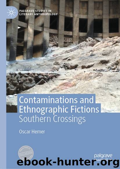 Contaminations and Ethnographic Fictions by Oscar Hemer