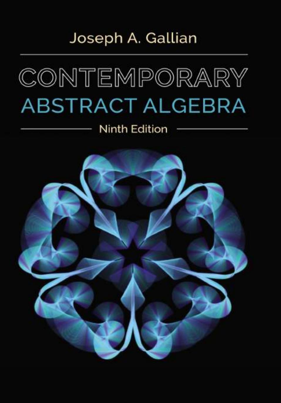Contemporary Abstract Algebra by Joseph A. Gallian