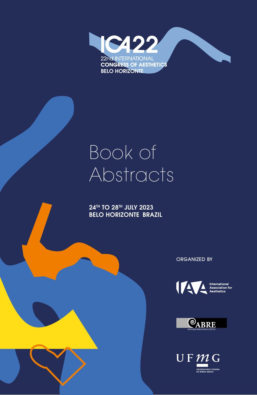 Contemporary Aesthetics: Dialogues through Art, Culture and Media (ICA 22nd International Congress of Aesthetics: Book of Abstracts) by Rodrigo Duarte Rizzia Rocha Fernanda Proença Juliana Pereira Miguel Gally and Anna Luiza Coli