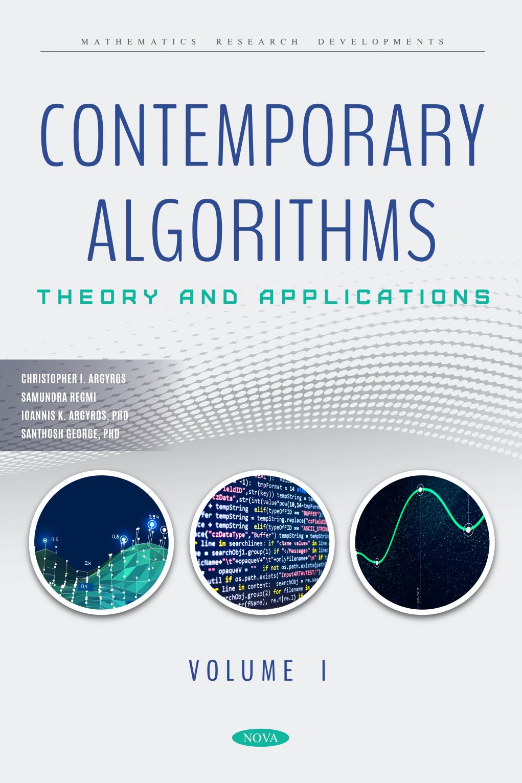 Contemporary Algorithms: Theory and Applications. Volume I by Christopher I. Argyros