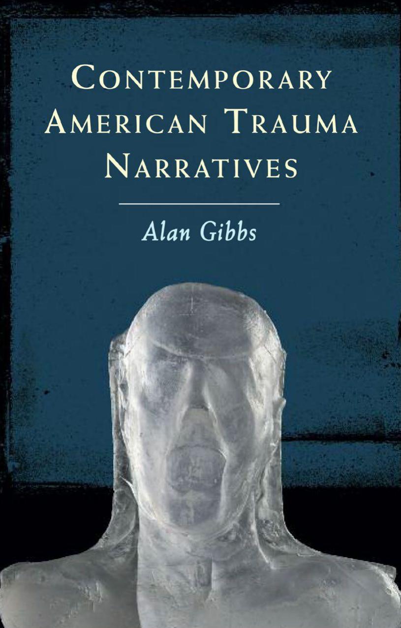 Contemporary American Trauma Narratives by Alan Gibbs