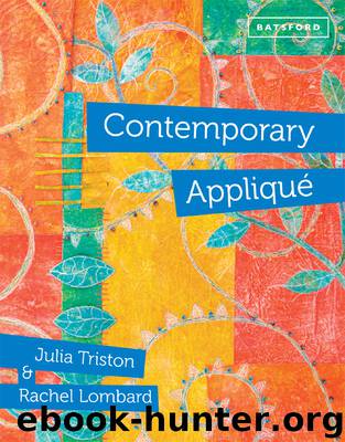 Contemporary Appliqué by Julia Triston