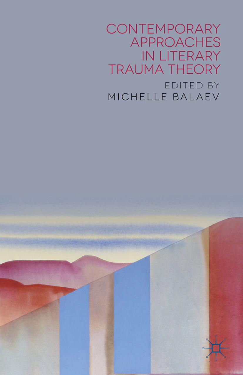 Contemporary Approaches in Literary Trauma Theory by Michelle Balaev (eds.)