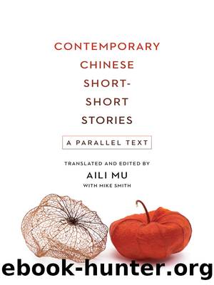 Contemporary Chinese Short-Short Stories by Aili Mu