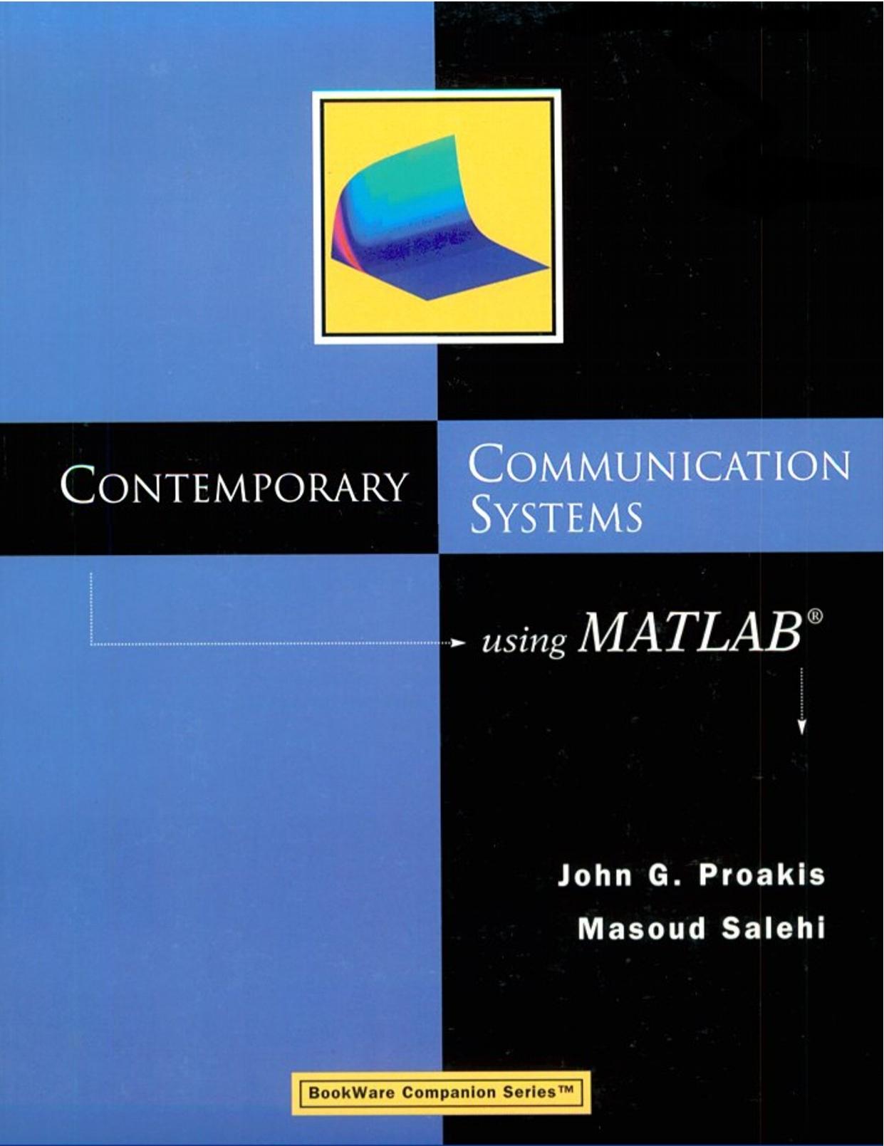 Contemporary Communication Systems Using MATLAB by John G. Proakis & Masoud Salehi