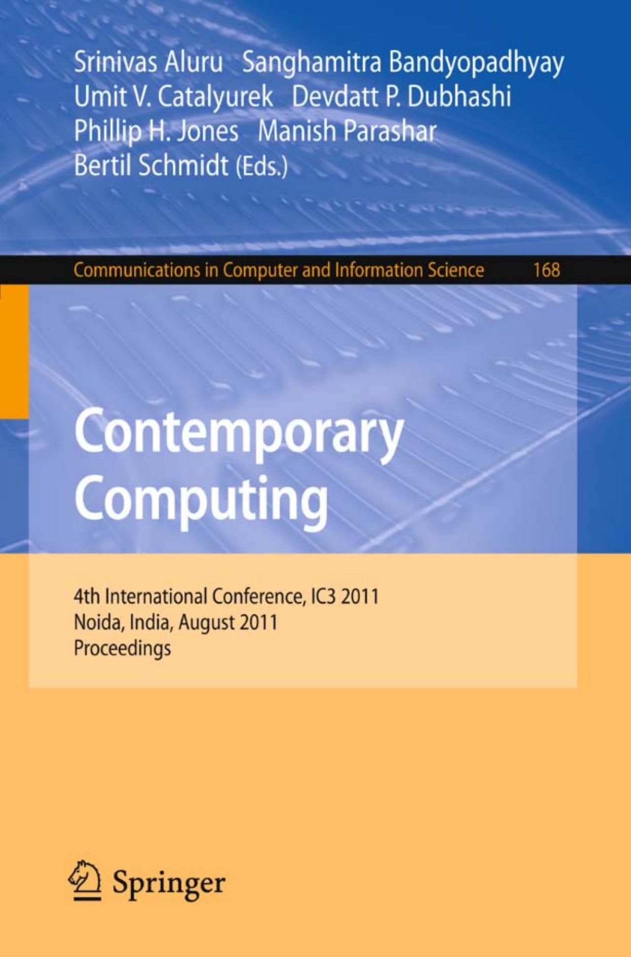 Contemporary Computing: 4th International Conference, IC3 2011, Noida, India, August 8-10, 2011. Proceedings by unknow