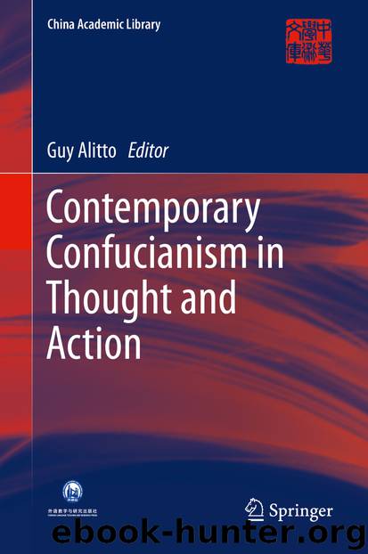 Contemporary Confucianism in Thought and Action by Guy Alitto