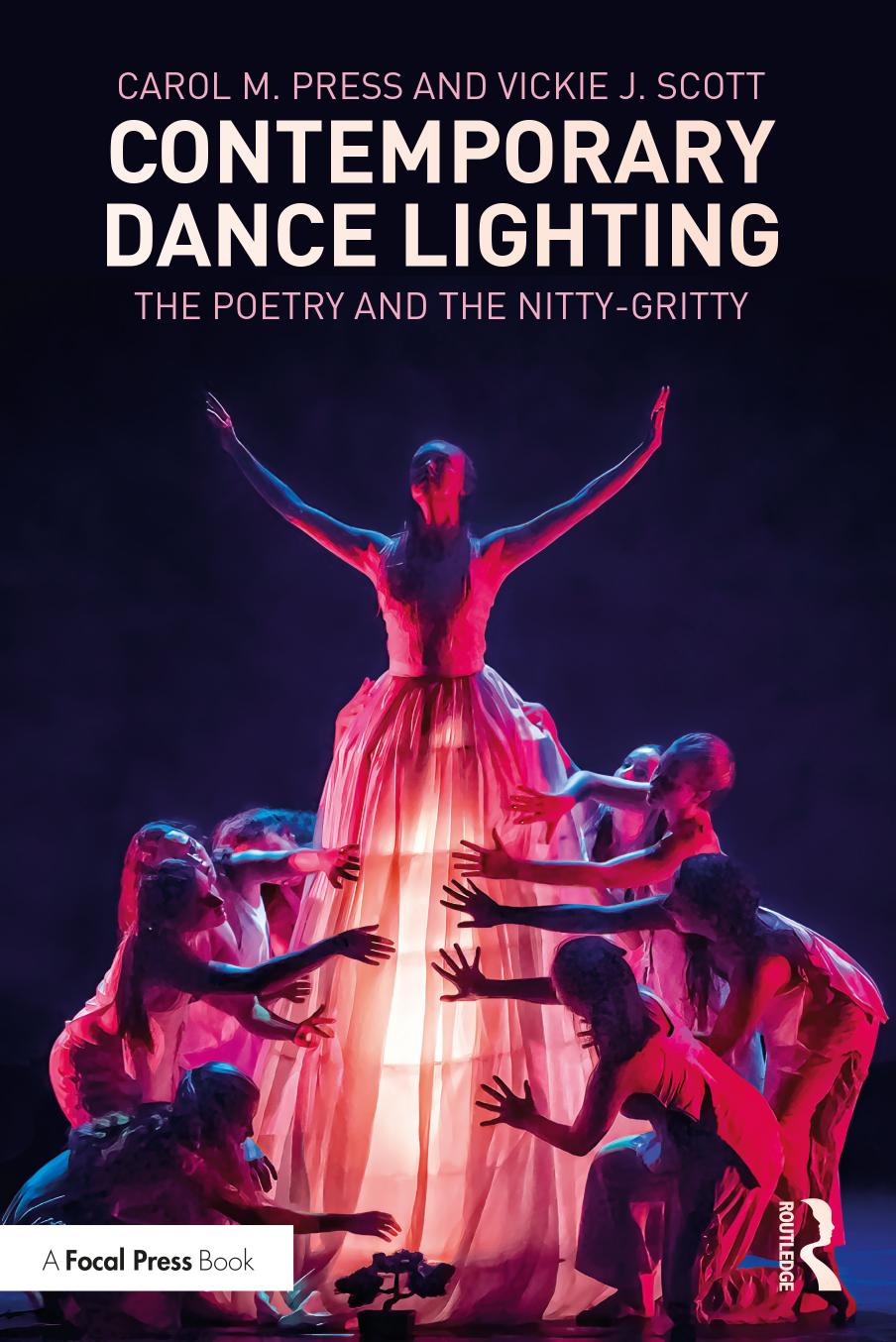 Contemporary Dance Lighting; The Poetry and the Nitty-Gritty by Carol M. Press