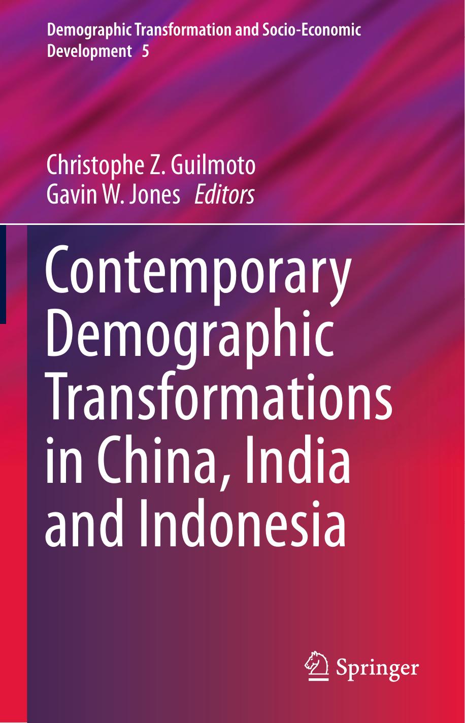 Contemporary Demographic Transformations in China, India and Indonesia by Christophe Z. Guilmoto Gavin W. Jones (eds.)