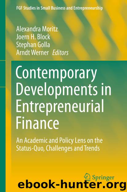Contemporary Developments in Entrepreneurial Finance by Alexandra Moritz & Joern H. Block & Stephan Golla & Arndt Werner