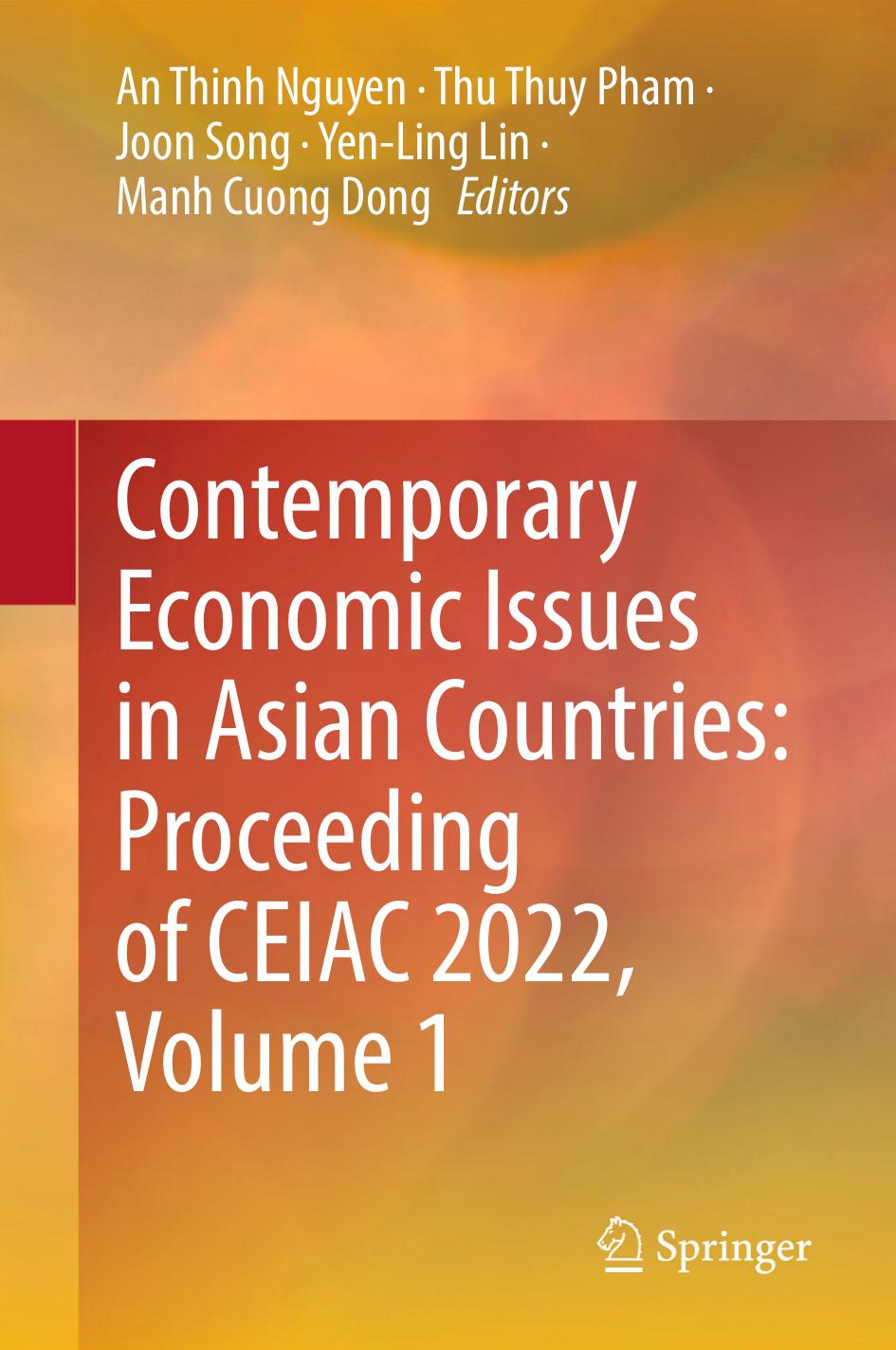 Contemporary Economic Issues in Asian Countries: Proceeding of CEIAC 2022, Volume 1 by An Thinh Nguyen Thu Thuy Pham Joon Song Yen-Ling Lin Manh Cuong Dong