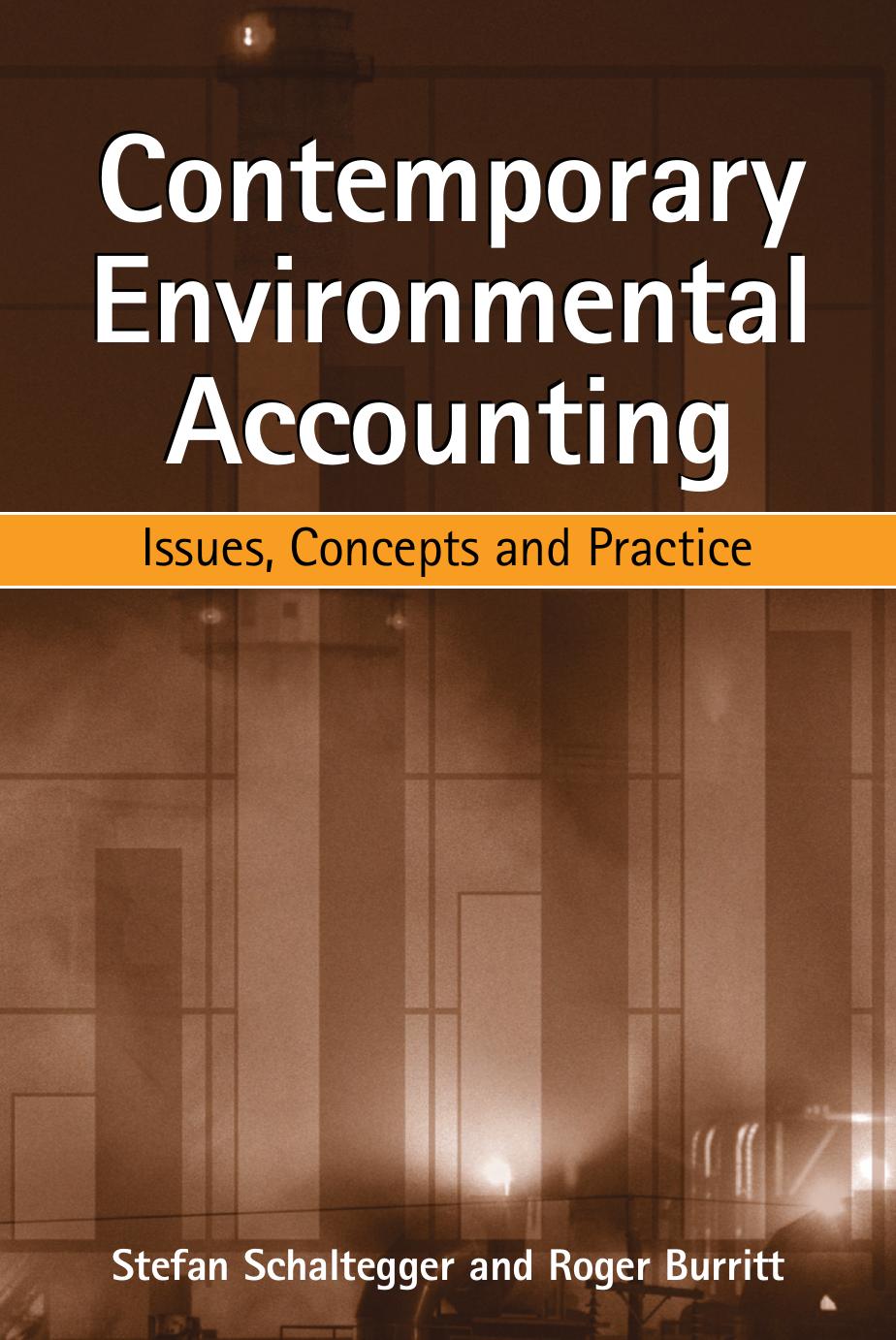 Contemporary Environmental Accounting: Issues Concepts and Practice by Stefan Schaltegger Roger Burritt