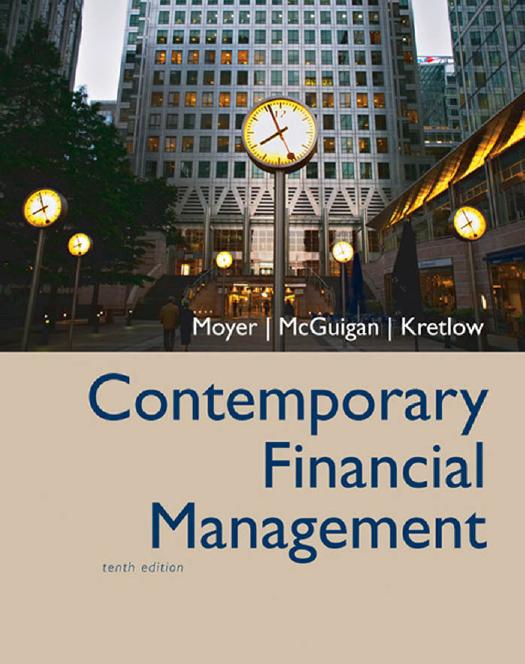 Contemporary Financial Management with Thomson ONE - Business School Edition and InfoTrac by R. Charles (R. Charles Moyer) Moyer James R. McGuigan William J. Kretlow