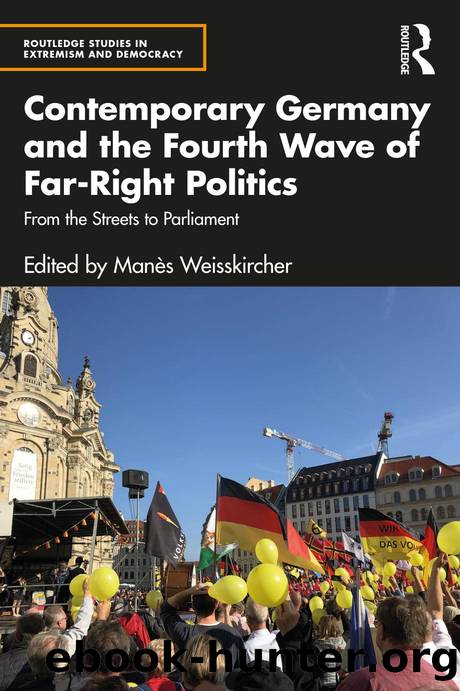 Contemporary Germany and the Fourth Wave of Far-Right Politics: From the Streets to Parliament by Manès Weisskircher