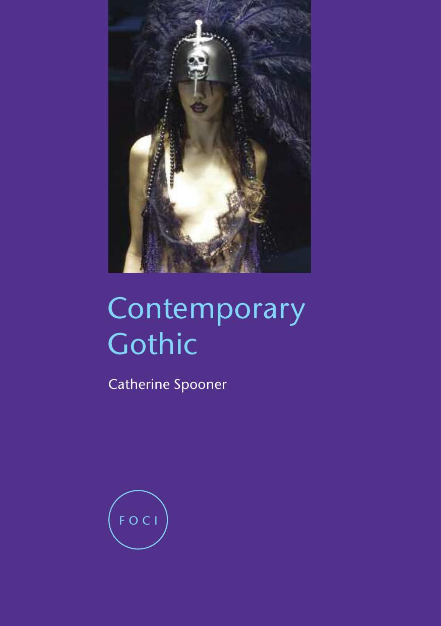 Contemporary Gothic (Reaktion Books - Focus on Contemporary Issues) by Catherine Spooner