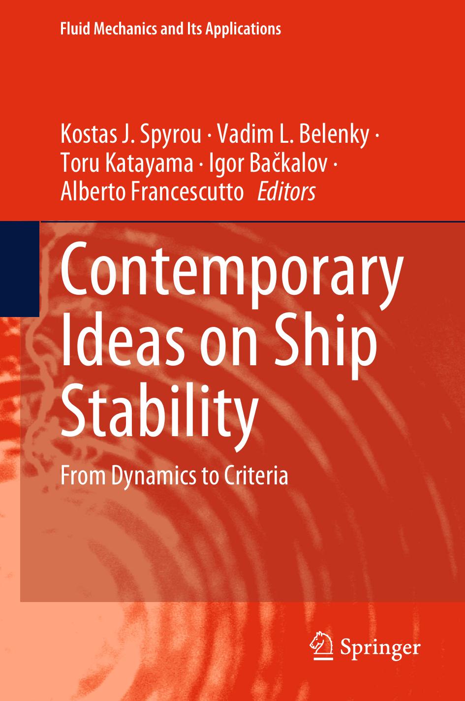 Contemporary Ideas on Ship Stability: From Dynamics to Criteria by Kostas J. Spyrou Vadim L. Belenky Toru Katayama Igor Bačkalov Alberto Francescutto