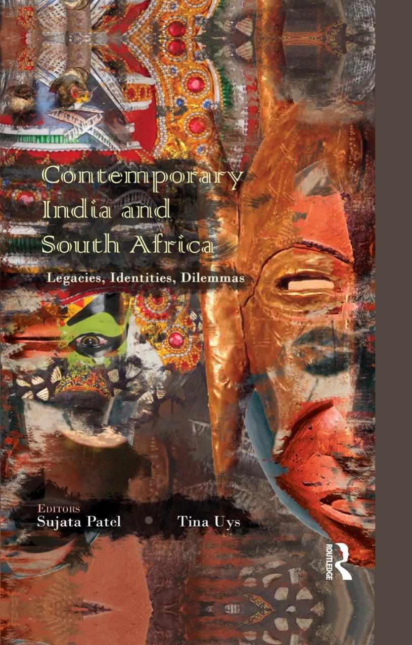 Contemporary India and South Africa: Legacies, Identities, Dilemmas by Sujata Patel; Tina Uys