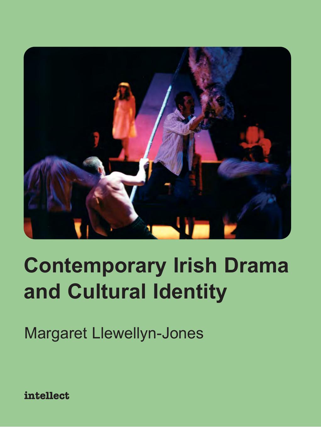 Contemporary Irish Drama & Cultural Identity by Margaret Llewellyn Jones Margaret Llewellyn-Jones
