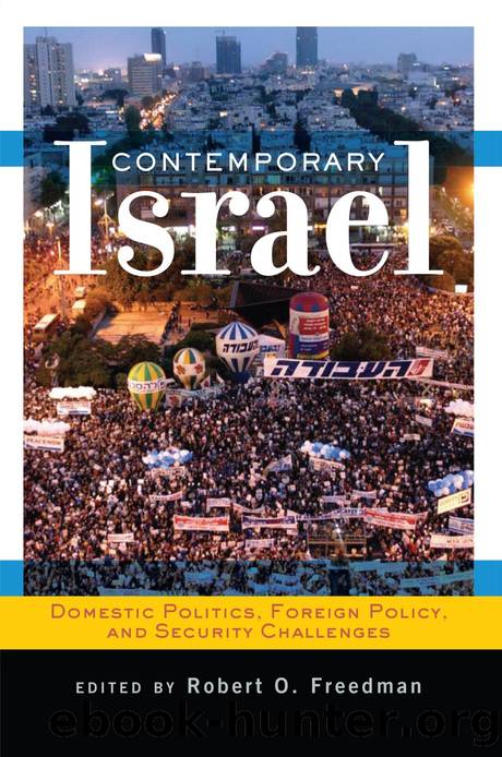 Contemporary Israel: Domestic Politics, Foreign Policy, and Security Challenges by Robert O. Freedman