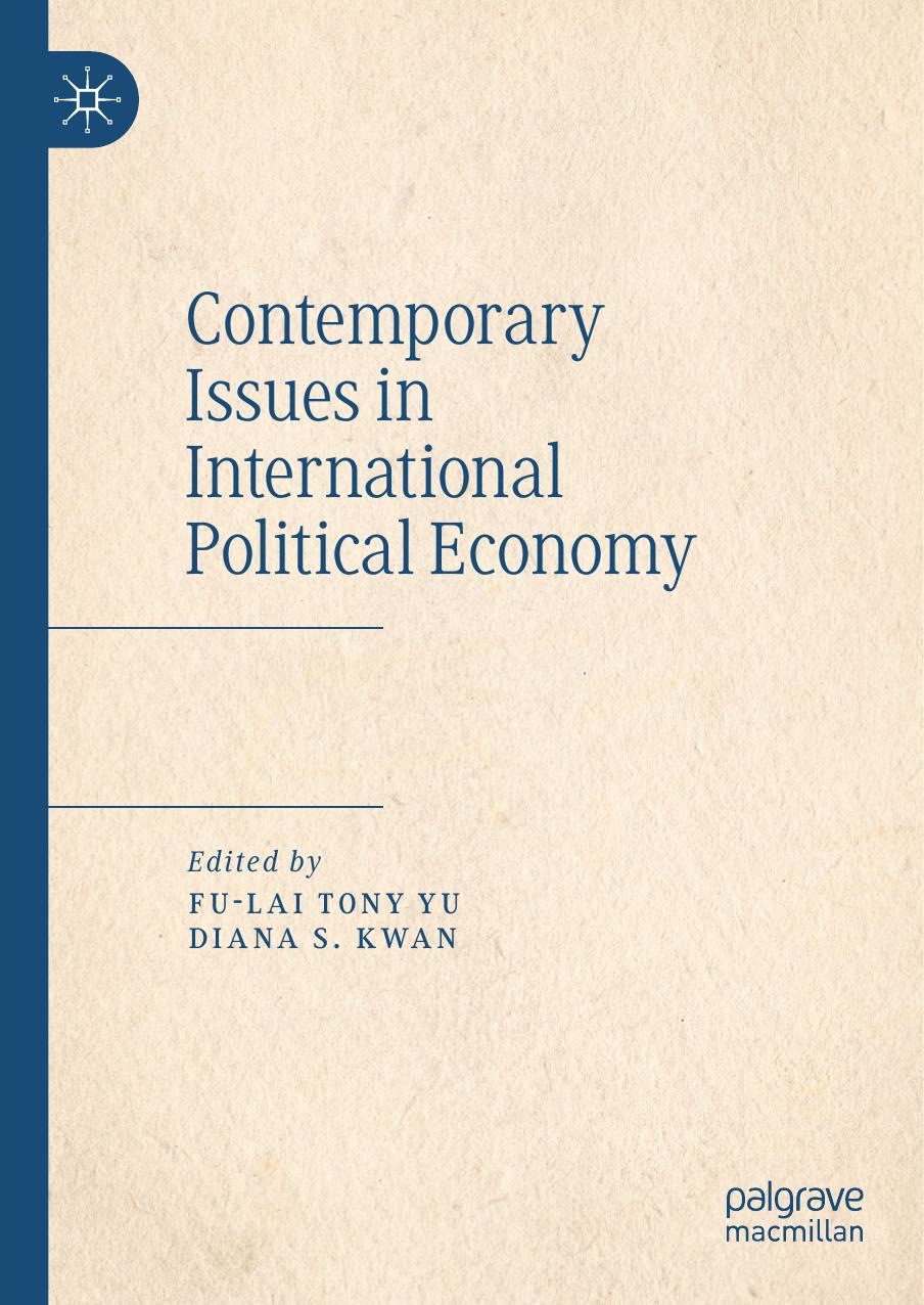 Contemporary Issues In International Political Economy by Fu-Lai Tony Yu Diana S. Kwan (Editors)