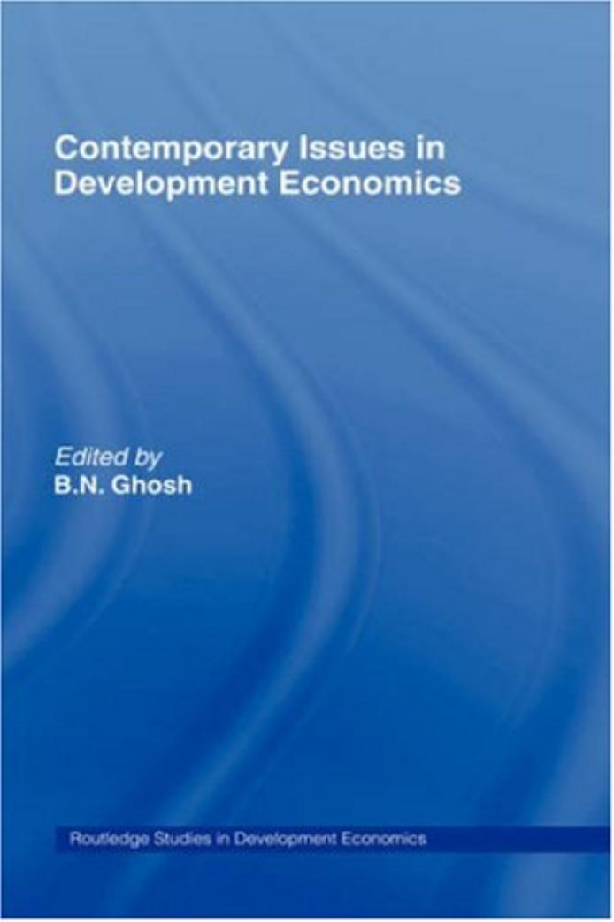Contemporary Issues in Development Economics by B. N. Ghosh
