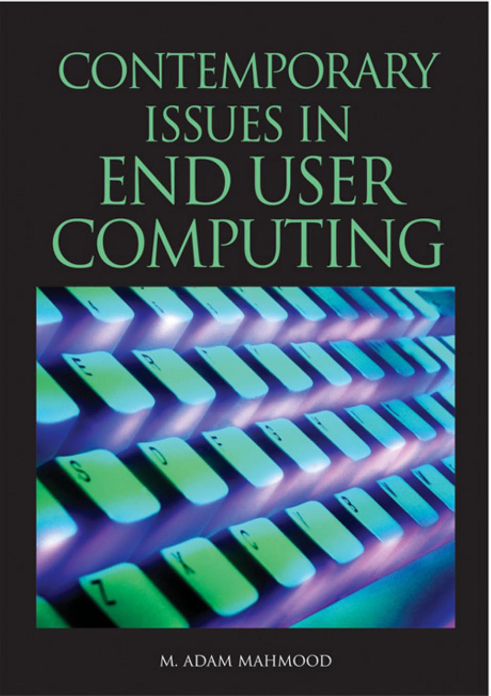 Contemporary Issues in End User Computing by M. Adam Mahmood