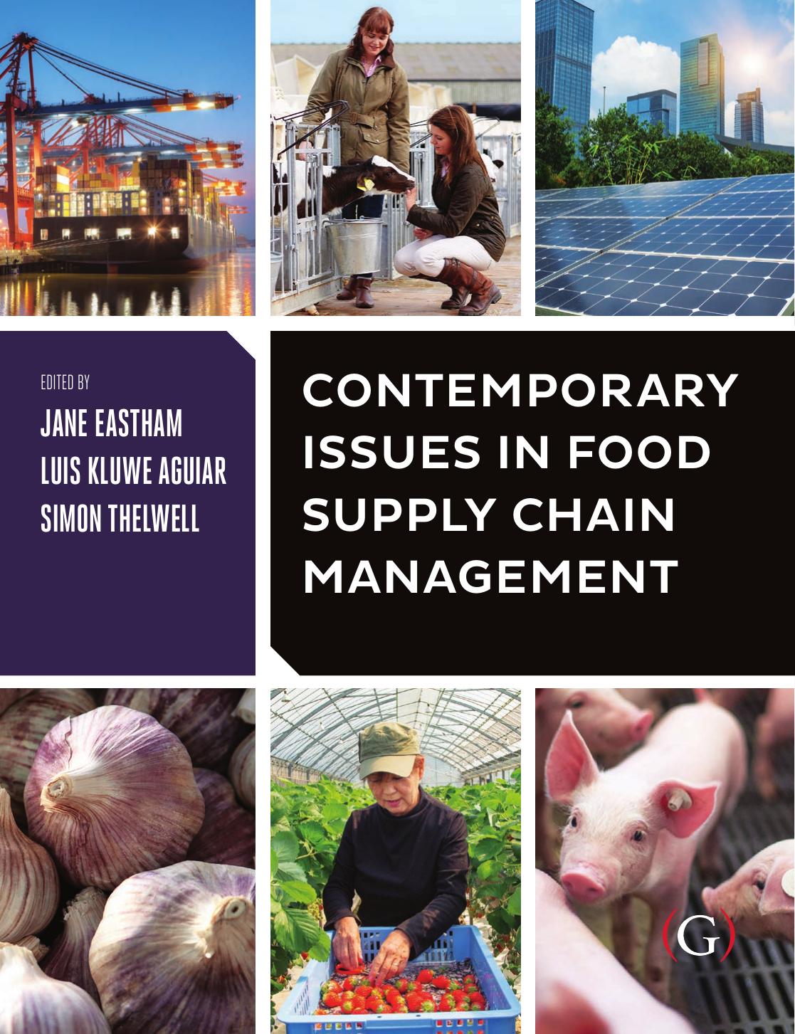 Contemporary Issues in Food Supply Chain Management by Unknow