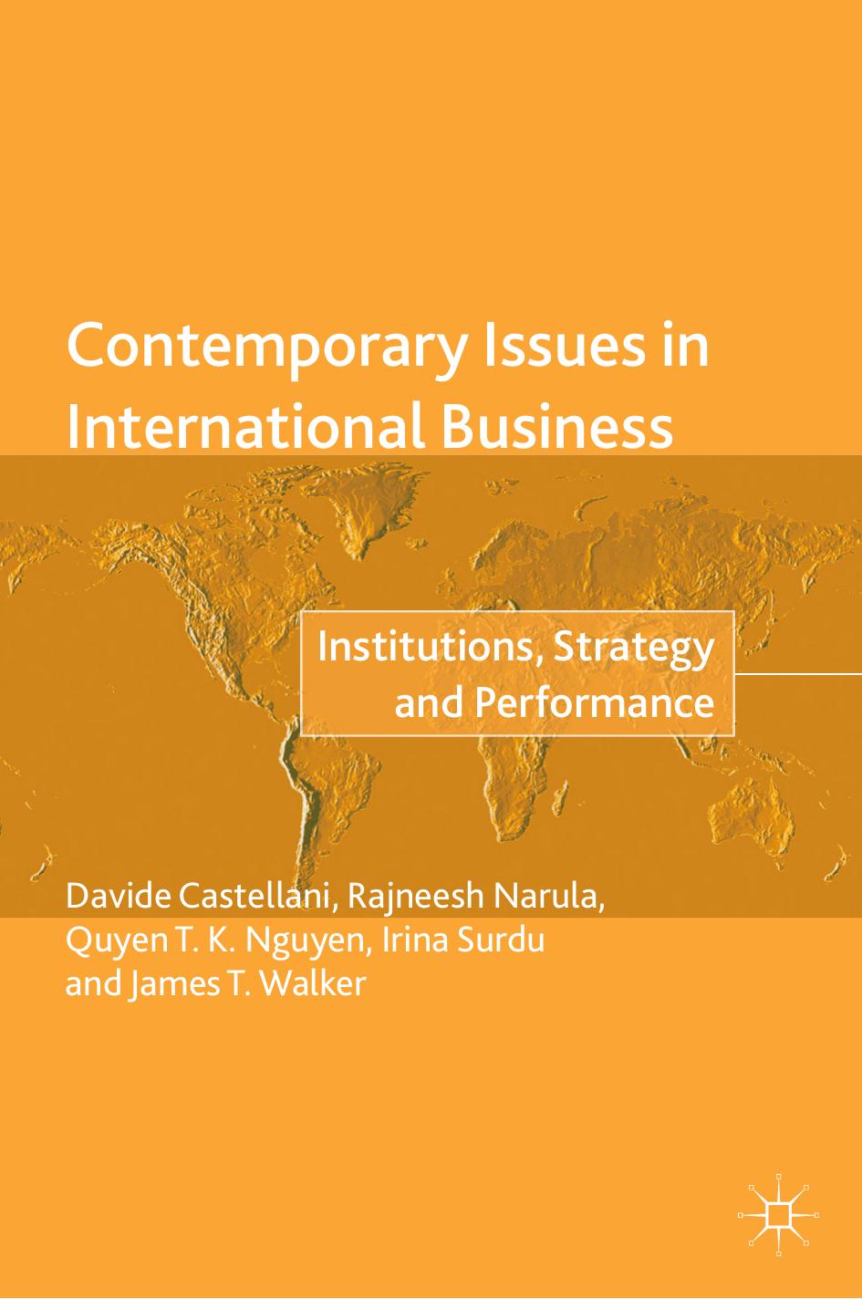 Contemporary Issues in International Business: Institutions, Strategy and Performance by Davide Castellani Rajneesh Narula Quyen T. K. Nguyen Irina Surdu James T. Walker (eds.)