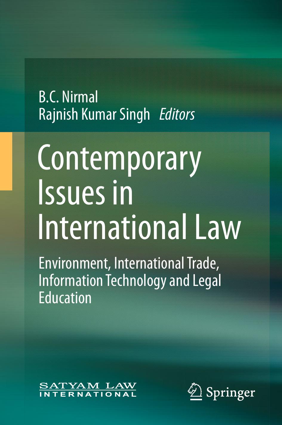 Contemporary Issues in International Law: Environment, International Trade, Information Technology and Legal Education by B.C. Nirmal Rajnish Kumar Singh (eds.)