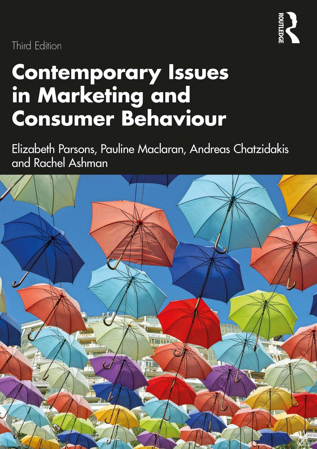 Contemporary Issues in Marketing and Consumer Behaviour by Elizabeth Parsons Pauline Maclaran Andreas Chatzidakis Rachel Ashman