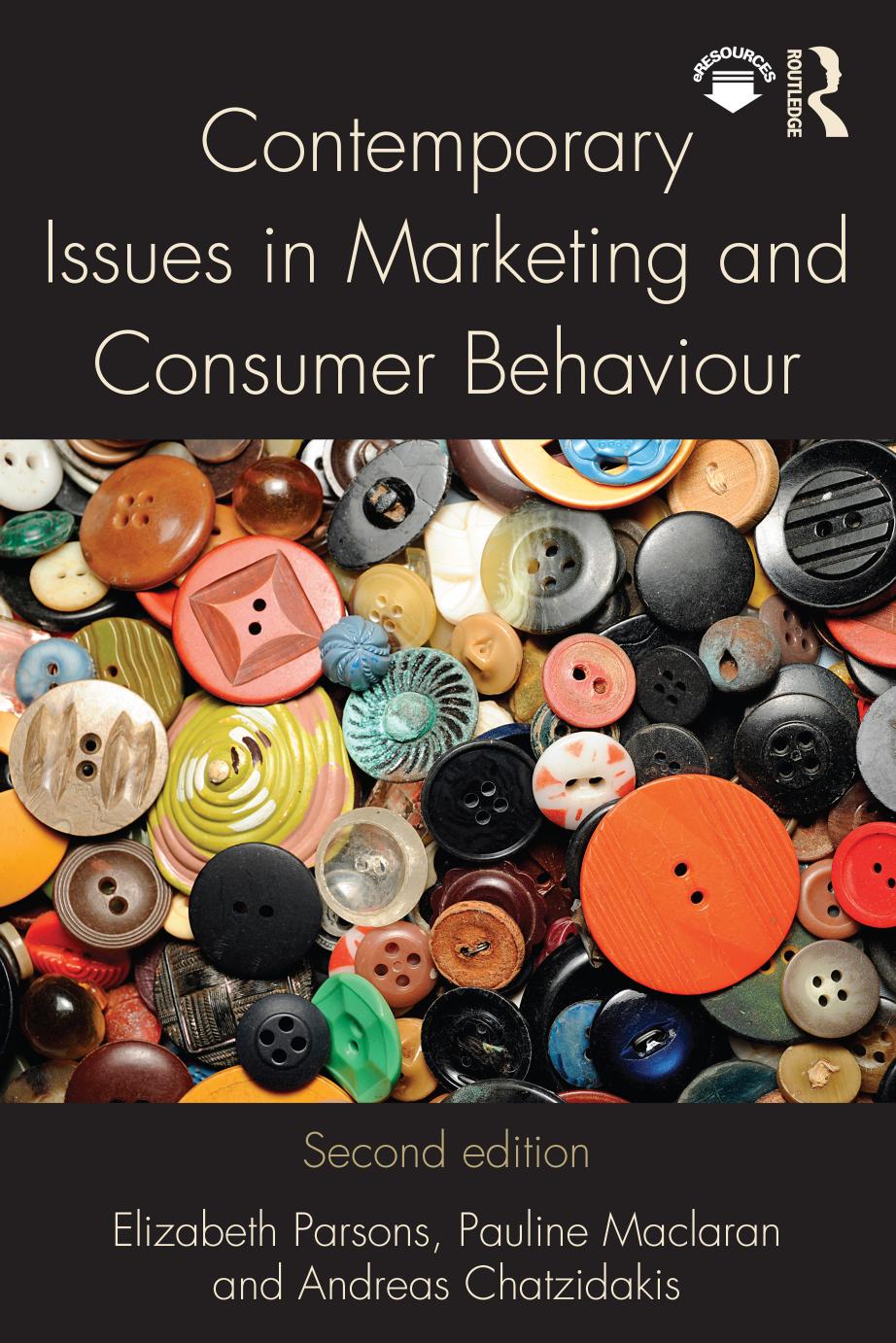 Contemporary Issues in Marketing and Consumer Behaviour by Elizabeth Parsons Pauline Maclaran Andreas Chatzidakis
