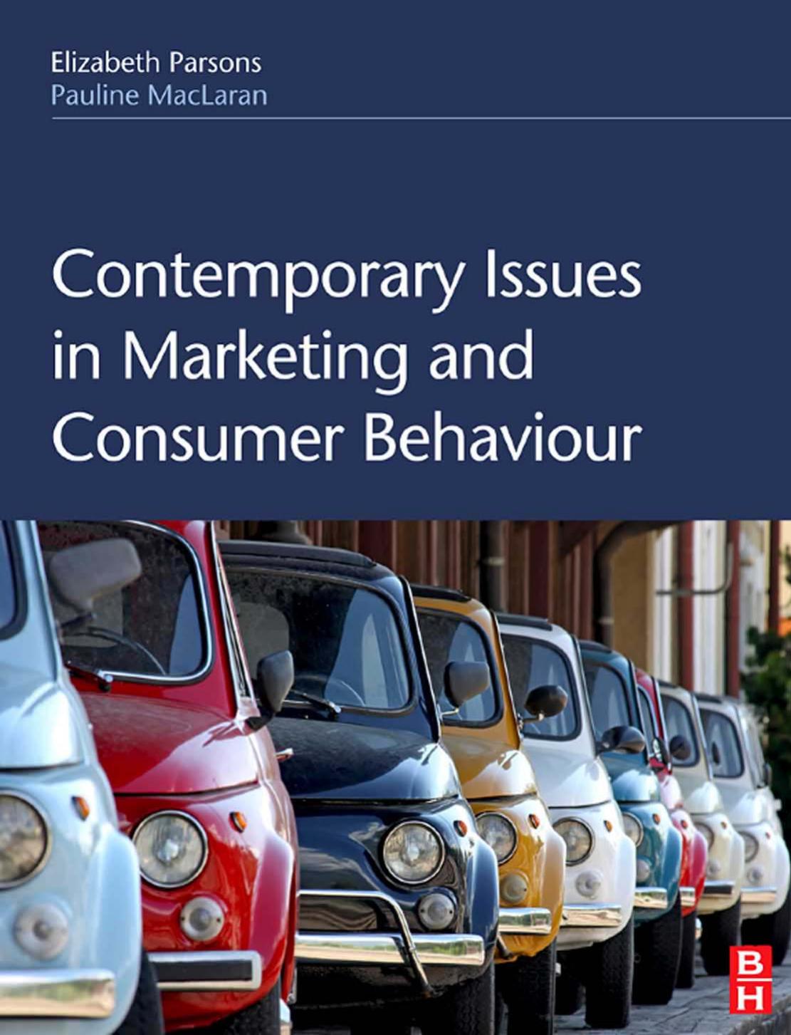 Contemporary Issues in Marketing and Consumer Behaviour by Elizabeth Parsons