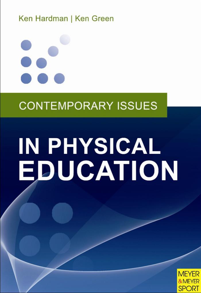 Contemporary Issues in Physical Education : International Perspectives by Ken Hardman; Ken Green