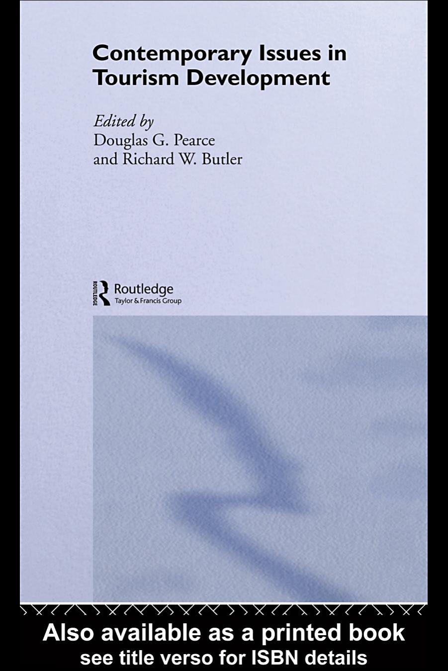 Contemporary Issues in Tourism Development (Routledge Advances in Tourism, 6) by Douglas Pearce