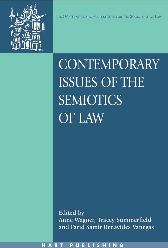 Contemporary Issues of the Semiotics of Law: Cultural and Symbolic Analyses of Law in a Global Context (O~nati International Series in Law and Society) by Farid Samir Benavides Vanegas Tracey Summerfield Farid Samir Benavides Vanegas