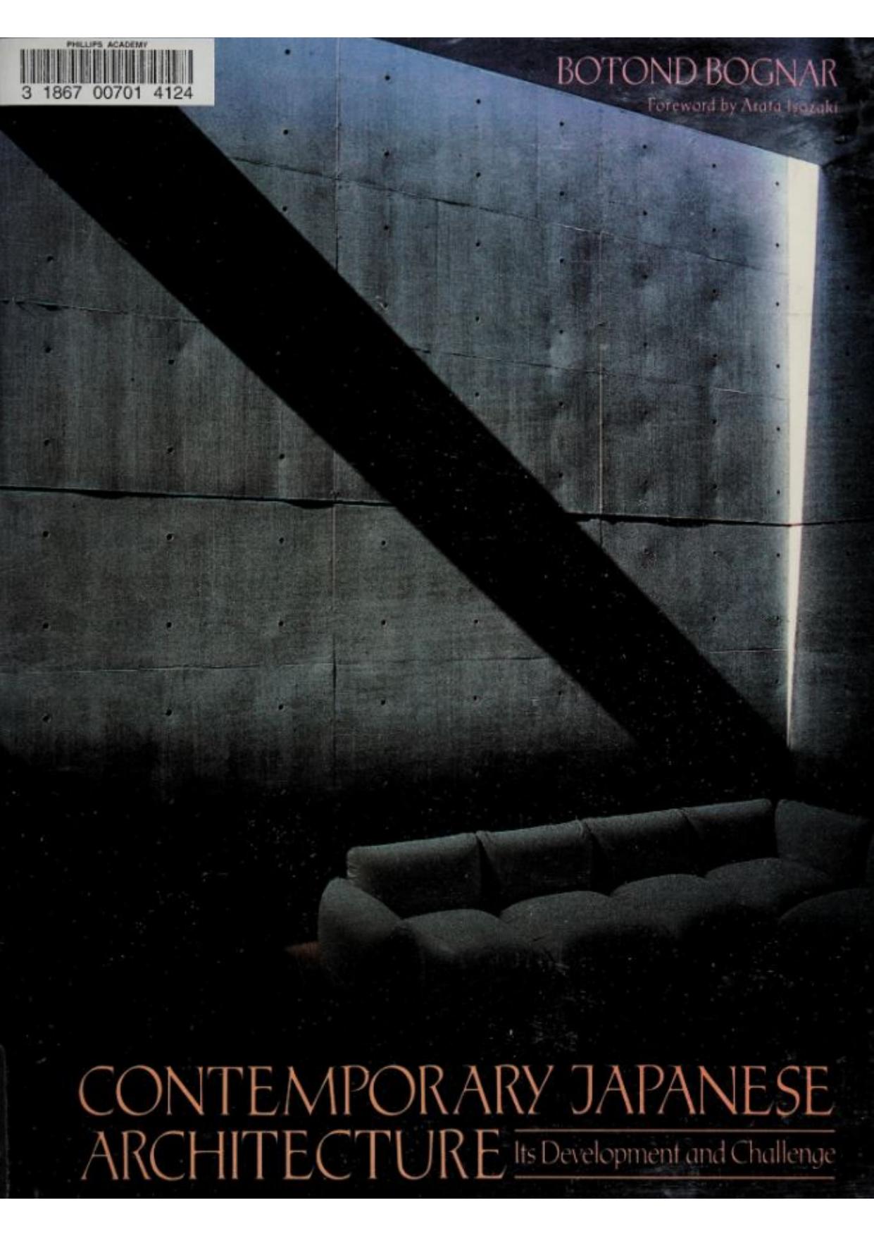 Contemporary Japanese Architecture, Its Development and Challenge by Botond Bognar