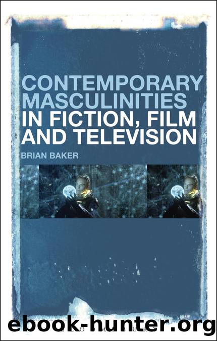 Contemporary Masculinities in Fiction, Film and Television by Baker Brian;