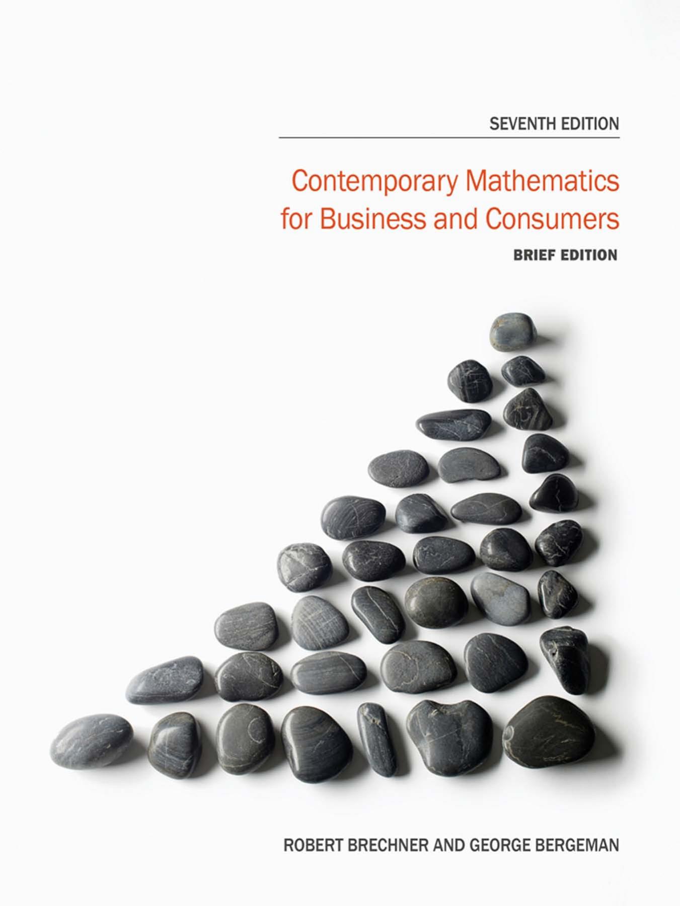Contemporary Mathematics for Business and Consumers, Brief Edition, 7th ed. by Unknown